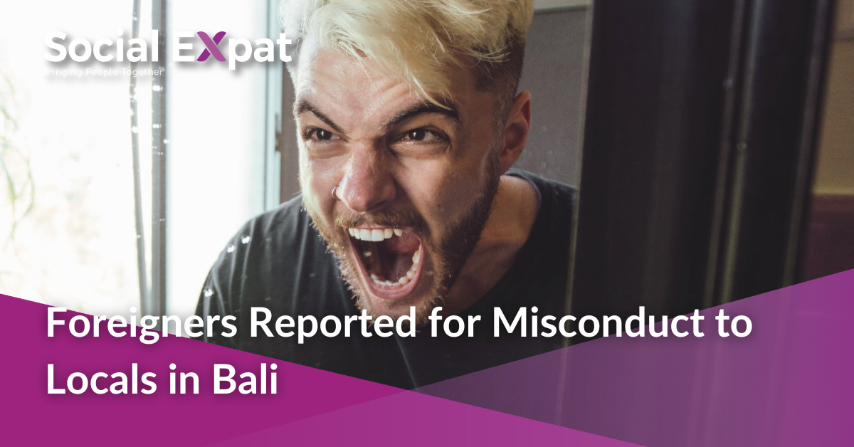 Foreigners Reported for Misconduct to Locals in Bali Social Expat