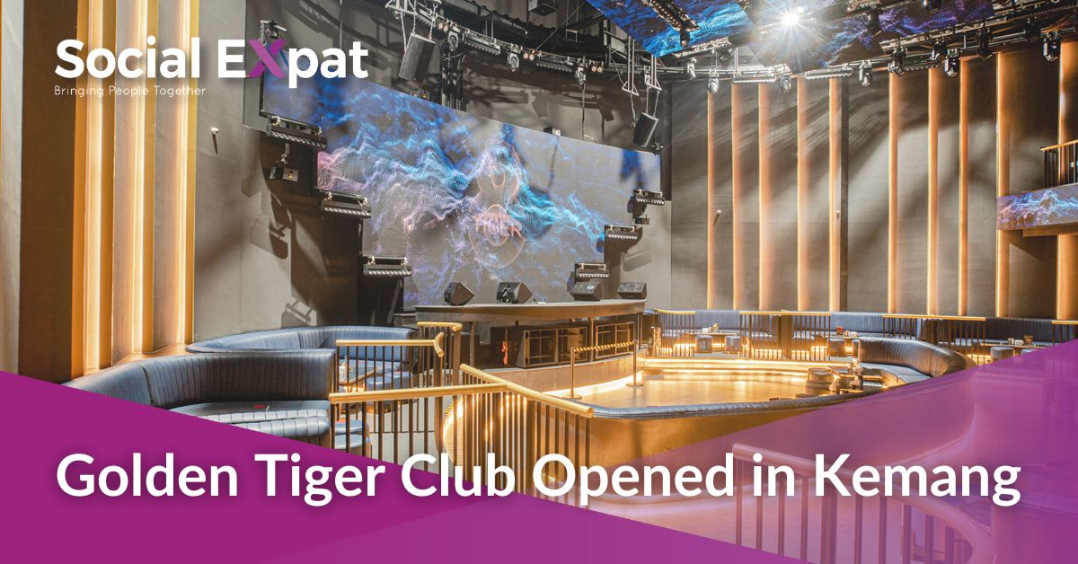 Golden Tiger Club Opened in Kemang Social Expat