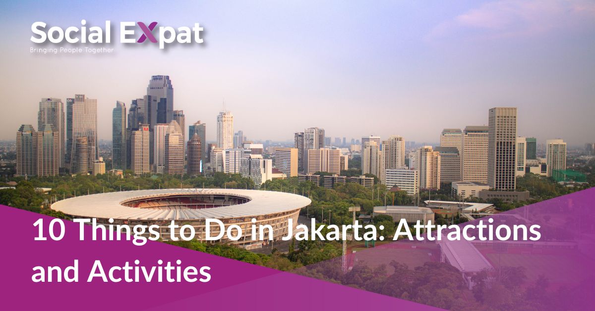 10 Things to Do in Jakarta Attractions and Activities