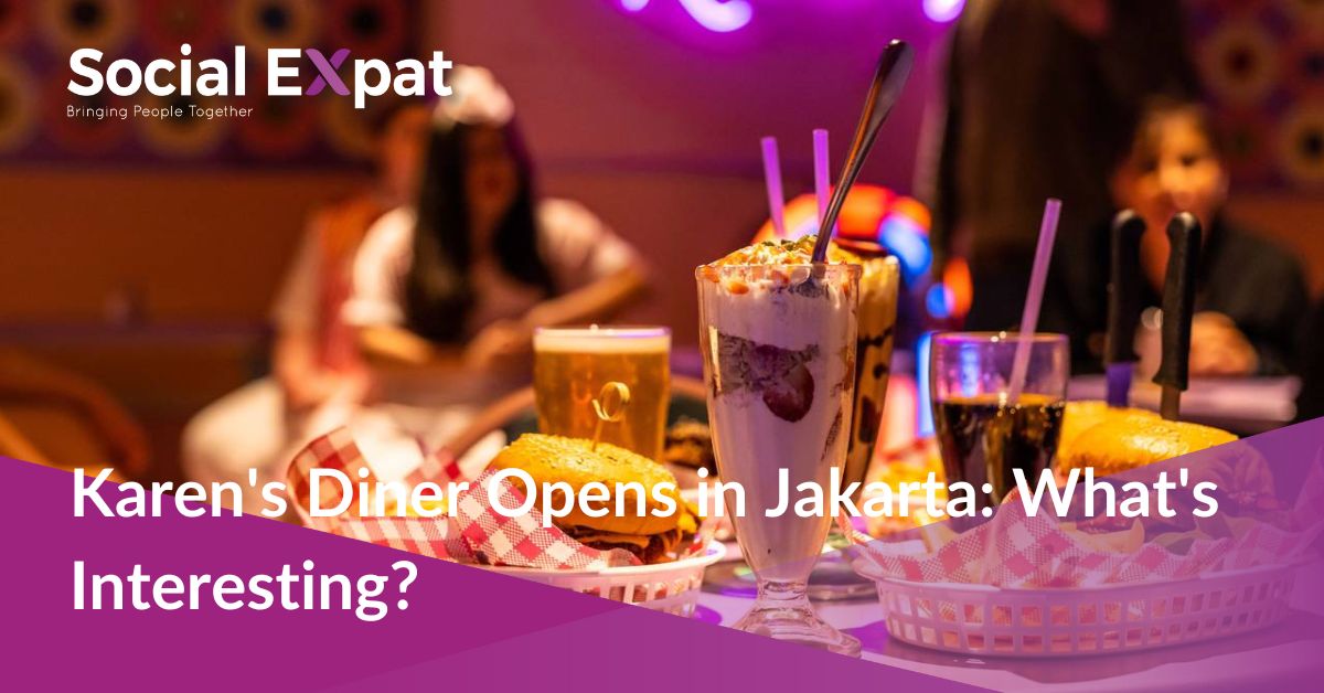 Karen's Diner Opens in Jakarta What's Interesting?