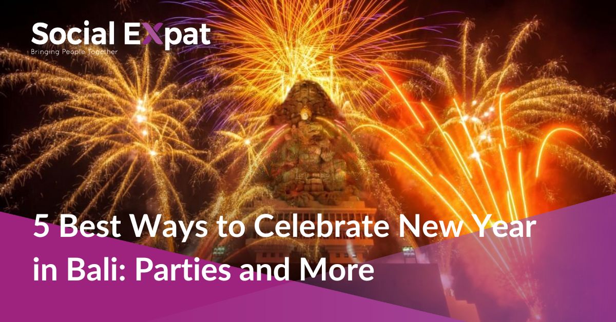 5 Best Ways to Celebrate New Year in Bali: Parties and More