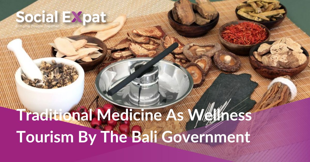 Traditional Medicine As Wellness Tourism By The Bali Government