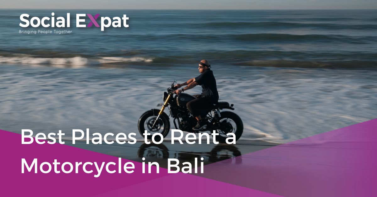 Best Places to Rent a Motorcycle in Bali Social Expat