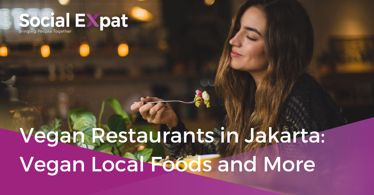 Vegan Restaurants in Jakarta: Vegan Local Foods and More | Social Expat