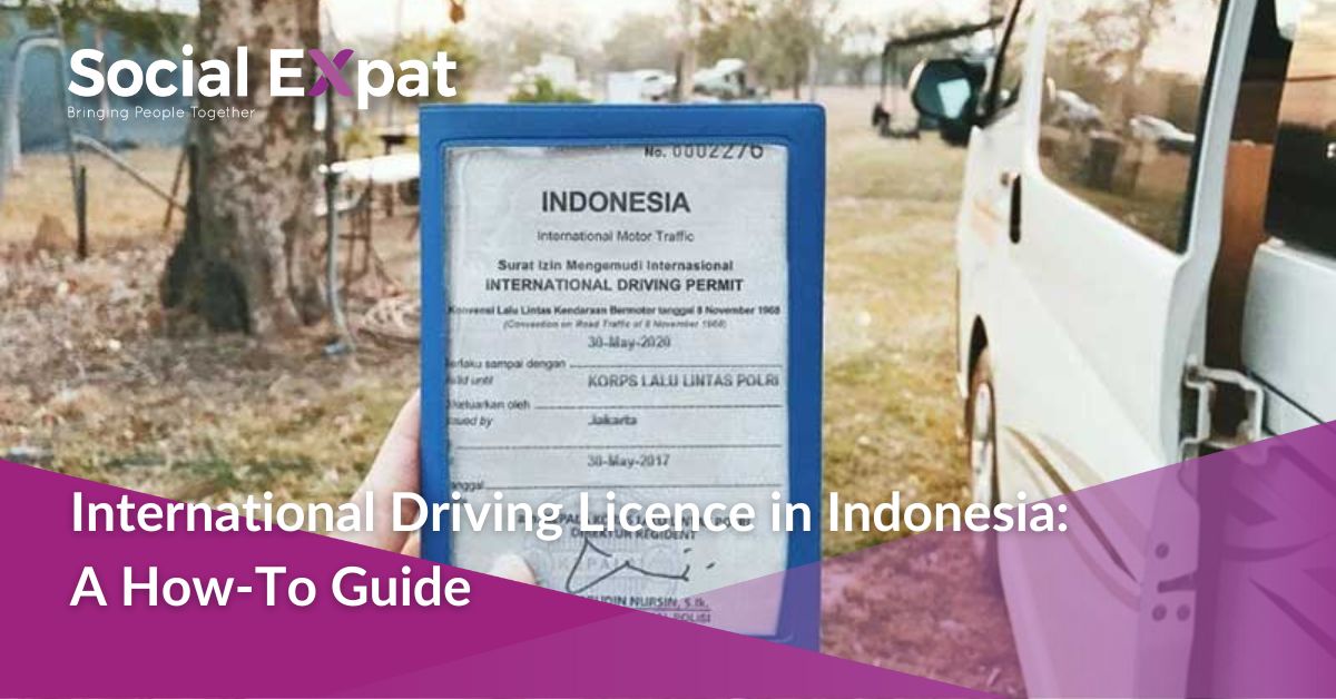 International Driving Licence in Indonesia A HowTo Guide Social Expat