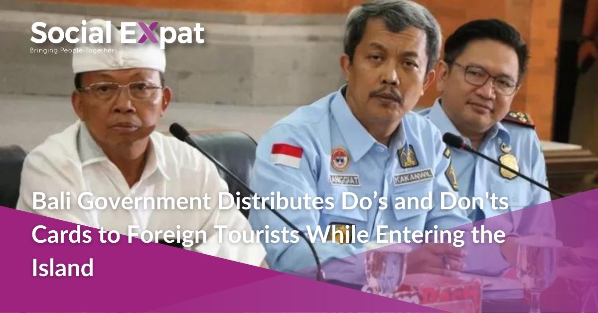 Bali Government Distributes Do’s and Don'ts Cards to Foreign Tourists