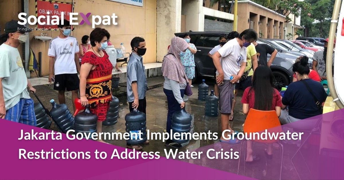 Jakarta Government Implements Groundwater Restrictions to Address Water Crisis Social Expat