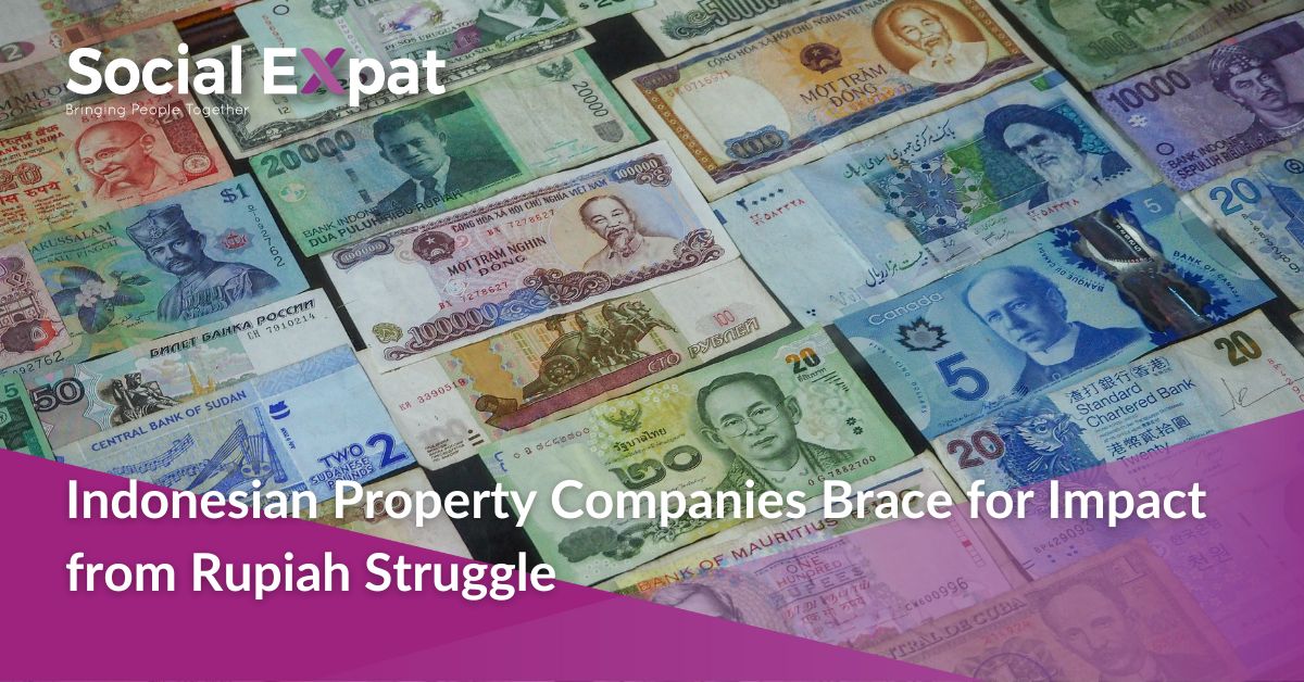 Perusahaan properti Indonesia terkena dampak dari pergulatan rupiah