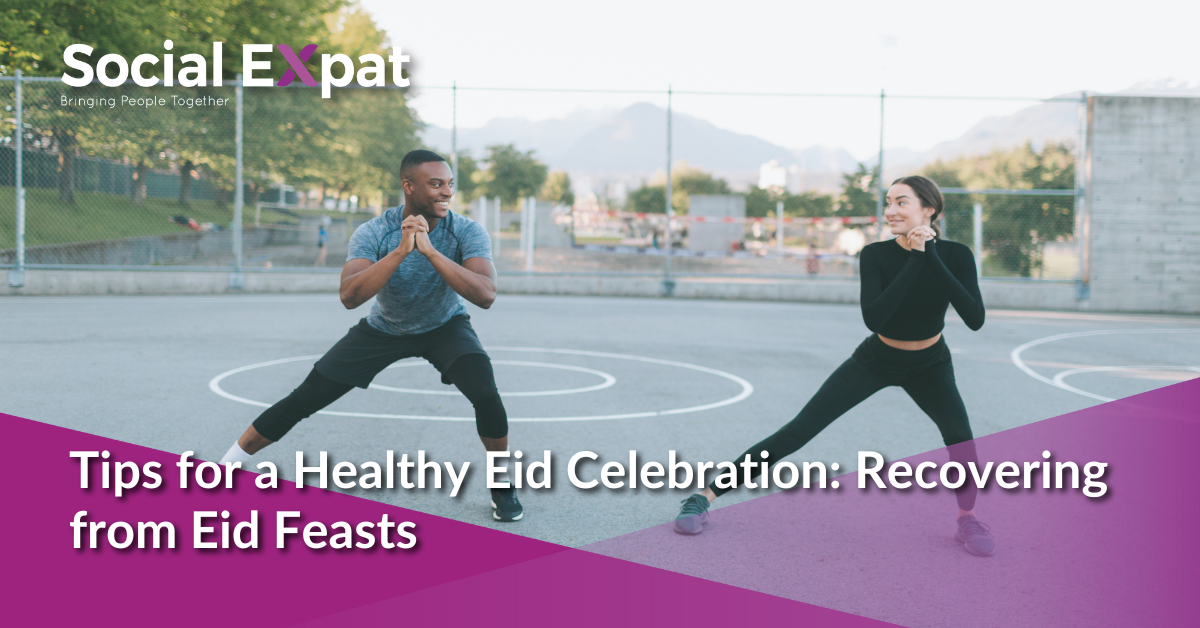 Tips for a Healthy Eid Celebration: Recovering from Eid Feasts | Social ...