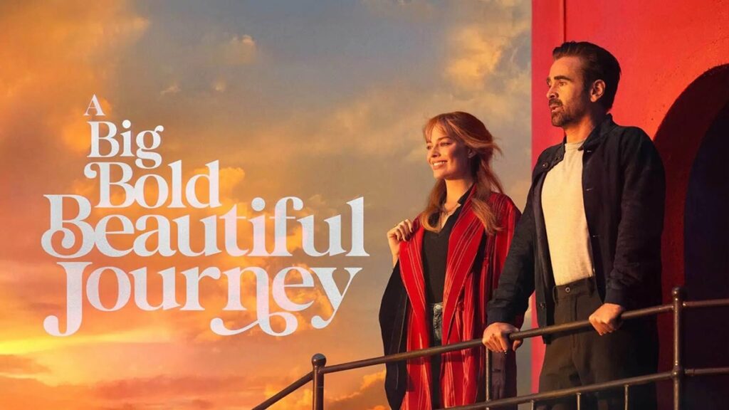 A Big Bold Beautiful Journey Movie release 2025