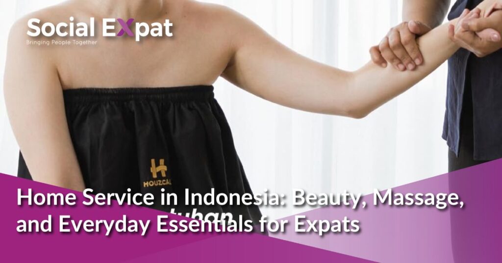 Home Service Options for Expats in Indonesia Houzcall