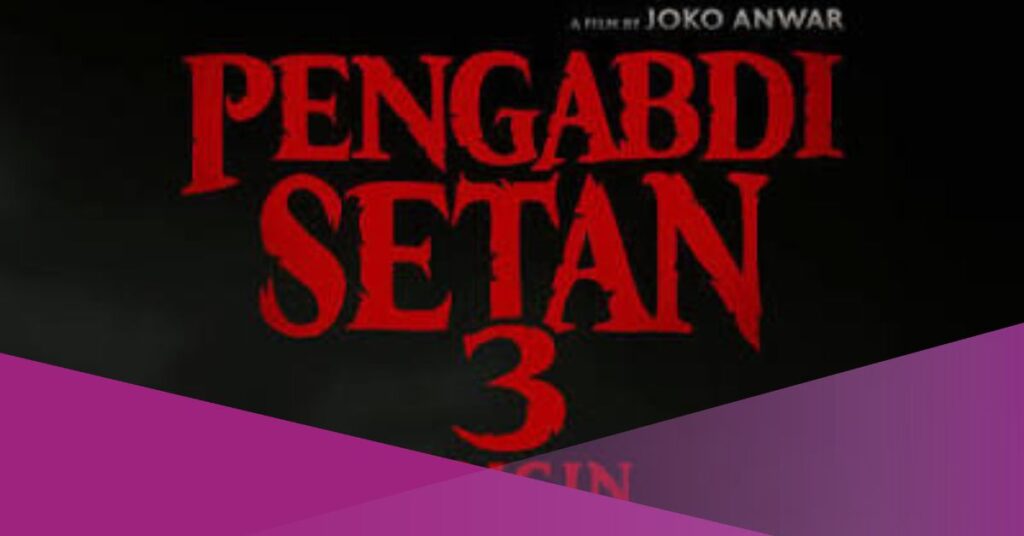 Pengabdi Setan 3: Origin, Joko Anwar’s Indonesian Horror Franchise Returns in 2027